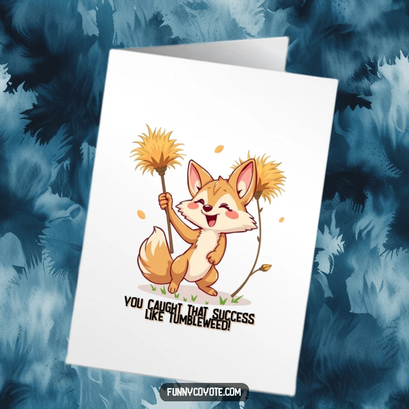 Funny Free Printable Congrats Card: Kawaii Coyote reaching for a falling, vibrant tumbleweed with determination.